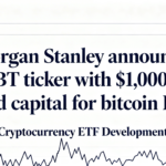 Morgan Stanley launches Bitcoin ETF under MSBT ticker, backing it with $1M seed capital