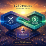 XRP Holders Gain Ethereum Lending Access as RLUSD Borrowing Pool Reaches $280M